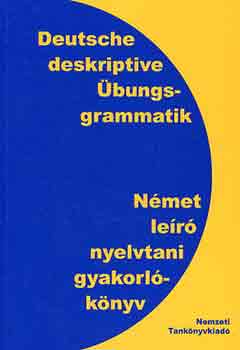 Nmet ler nyelvtani gyakorlknyv - Deutsche deskriptive bungsgramm
