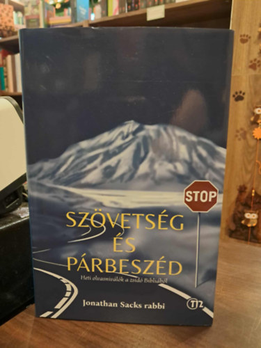 Jonathan Sacks  (Rabbi) - Szvetsg s Prbeszd (Heti olvasnival a zsid Biblibl)