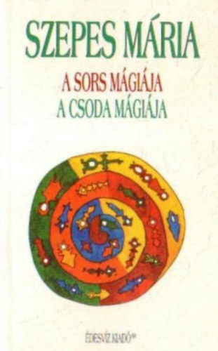 A sors m�gi�ja - A csoda m�gi�ja