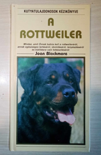 A rottweiler (A rottweiler / Kikpzs s viselkeds / Egszsggyi panaszok / A rottweiler tenysztse / Killts s versenyekre val kpzs) - Egyedi termkfot