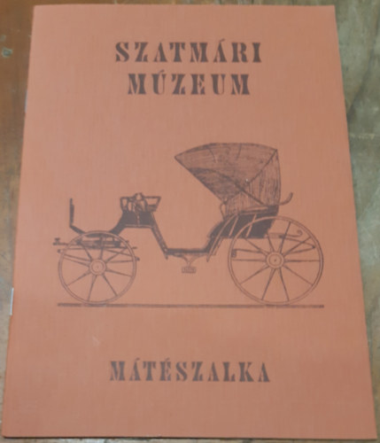 Szatm�ri M�zeum M�t�szalka