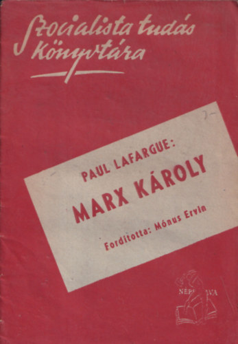 Marx K�roly (Szocialista Tud�s K�nyvt�ra)