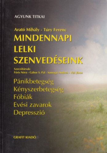 Mindennapi lelki szenvedseink - Agyunk titkai