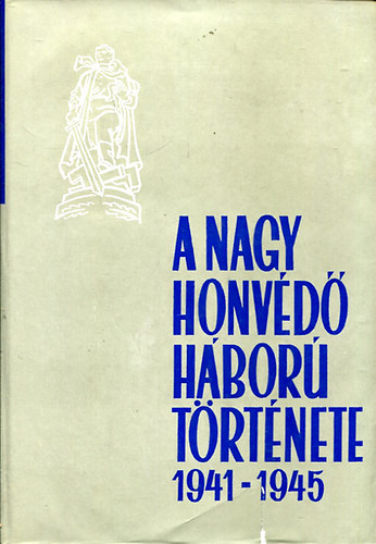 A nagy honvd hbor trtnete 1941-1945 II. ktet