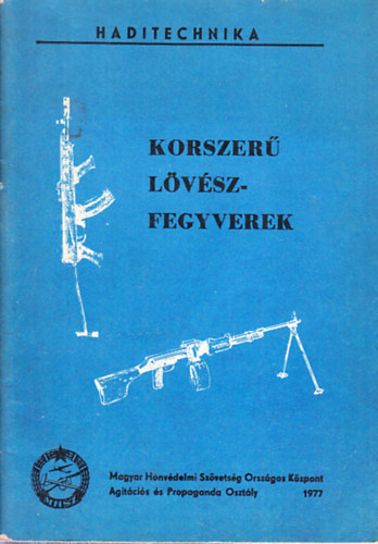 Korszer lvszfegyverek