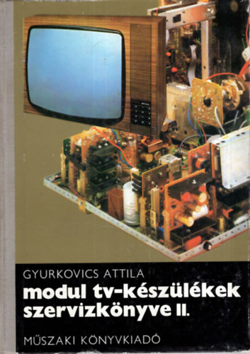 2 db Modul - TV k�nyv ( egy�tt ) Modul tv-k�sz�l�kek szervizk�nyve II-III. k�tet