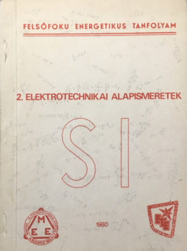 Horvth Istvn -Horvth Ferenc- Szab Lszl Zsolt- Szoloszka Istvn - Elektrotechnikai alapismeretek
