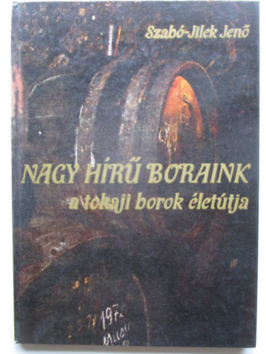 Nagy hr boraink - A tokaji borok lettja