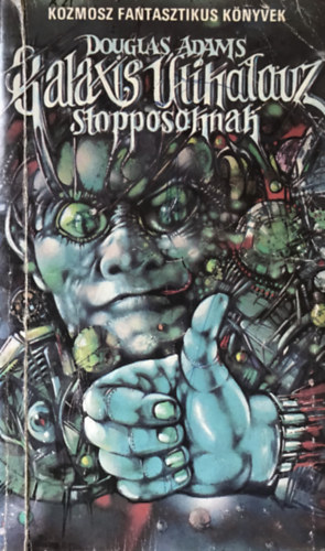 Douglas Adams - Galaxis tikalauz stopposoknak