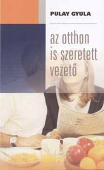 Az otthon is szeretett vezet