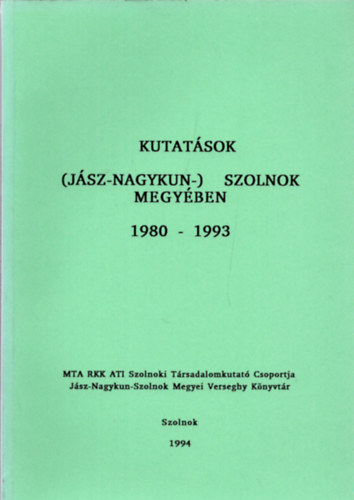 Kutat�sok (J�sz-Nagykun) Szolnok megy�ben 1980-1993