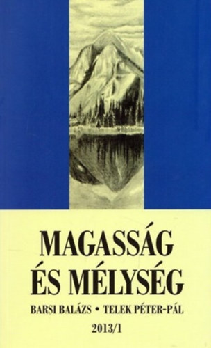 Magassg s mlysg (Szentrsi elmlkedsek az egyhzi v minden napjra 2013/1.)