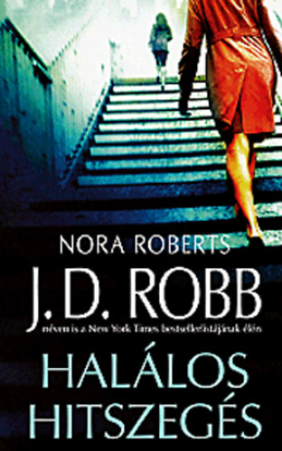 J. D. Robb  (Nora Roberts) - Hallos hitszegs