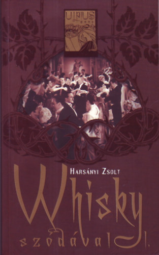 Whisky sz�d�val I.