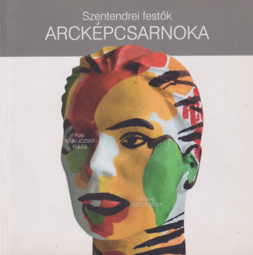 Gtz Eszter - Szentendrei festk arckpcsarnoka
