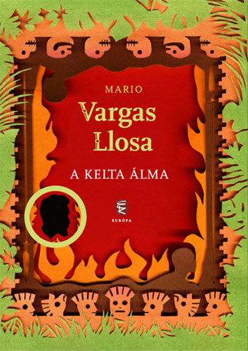 Mario Vargas LLosa - A kelta lma