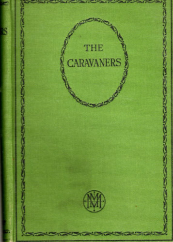 The Caravaners - von Arnim, Elizabeth - by the author of Elizabeth and Her German Garden