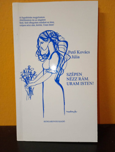 Sz�pen n�zz r�m Uram Isten! (dedik�lt)