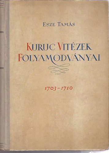 Kuruc vitzek folyamodvnyai 1703-1710