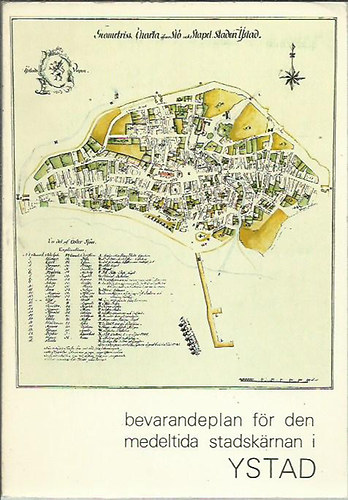 Bevarandeplan fr den medeltida stadskrnan i Ystad. - Termszetvdelmi terv, a kzpkori vros Ystad.