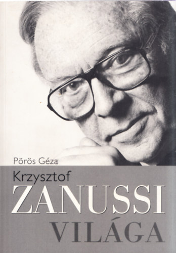 Prs Gza - Krzysztof Zanussi vilga (2 dediklt)