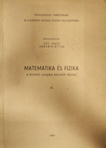 Matematika s fizika - felvteli vizsgra kszlk rszre III.ktet