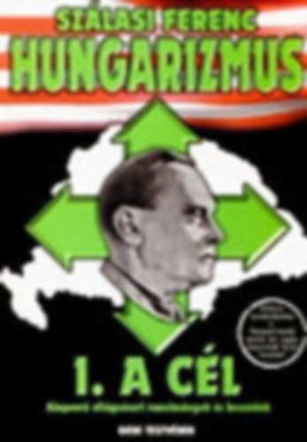 Hungarizmus (1. A c�l) - Alapvet� vil�gn�zeti tanulm�nyok �s besz�dek