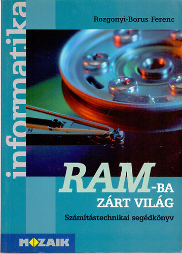 Rozgonyi-Borus Ferenc - RAM-ba zrt vilg - Szmtstechnikai segdknyv