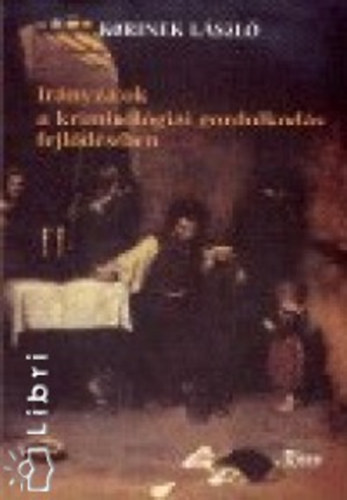 Korinek Lszl - Irnyzatok a kriminolgiai gondolkods fejldsben