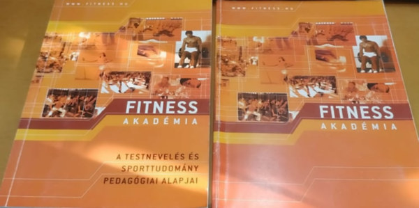 2 db Fitness Akadmia: A testnevels s sporttudomny pedaggiai alapjai + Sportszervezs (Fitness Kft.)
