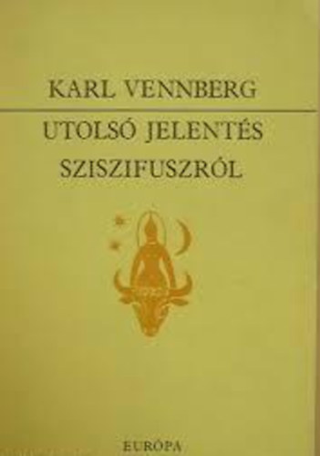 Karl Vennberg - Utols jelents Sziszifuszrl