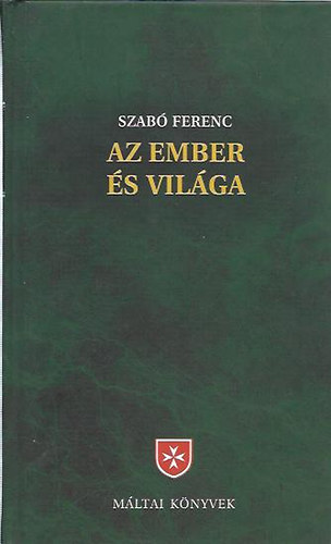 Szab Ferenc - Az ember s vilga