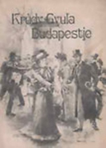 Devecseri L�szl�n� - Kr�dy Gyula Budapestje