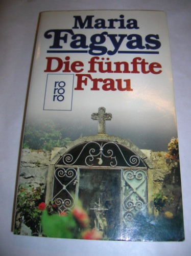 Maria Fagyas - Die fünfte Frau