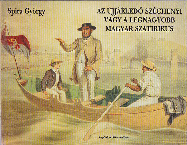 Az jjled Szchenyi vagy a legnagyobb magyar szatirikus