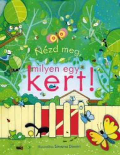 N�zd meg milyen egy kert!