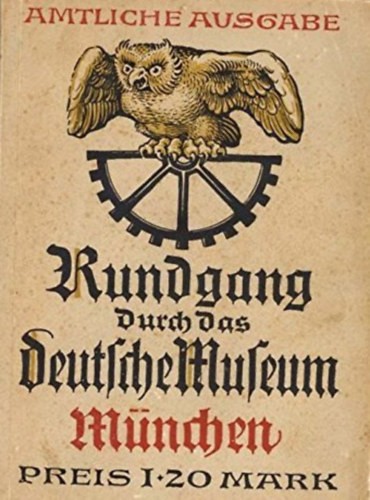 Dr. Ing. Hans Goetz - Rundgang durch das deutsche Museum Mnchen - Rundgang durch die Sammlungen