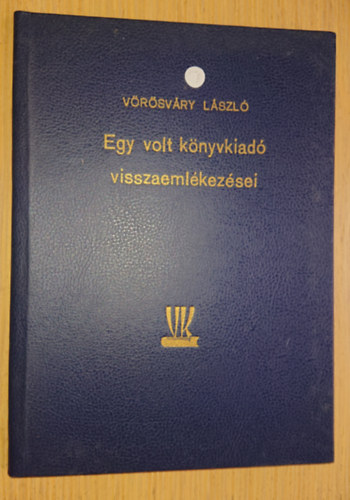 Egy volt k�nyvkiad� visszaeml�kez�sei (Al��rt)