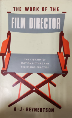 The Work of the Film director (The Library of Motion Picture and Television Practice)