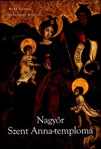 Nagy�r Szent Anna-temploma