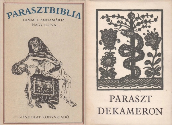 Nagy Ilona Lammel Annamria - 2 db knyv a paraszti kultrrl: Parasztbiblia - Magyar npi biblikus trtnetek + Paraszt dekameron - Vlogats szki trfkbl s elbeszlsekbl