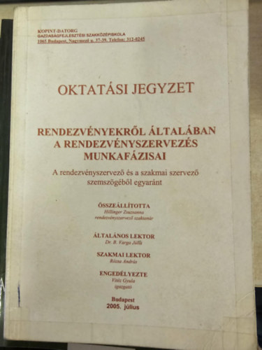 Oktat�si jegyzet rendezv�nyekr�l �ltal�ban, a rendezv�nyszervez�s munkaf�ziai