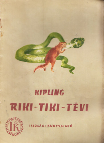 Riki-Tiki-T�vi  �s m�s t�rt�netek (Kispajt�sok mesek�nyve)