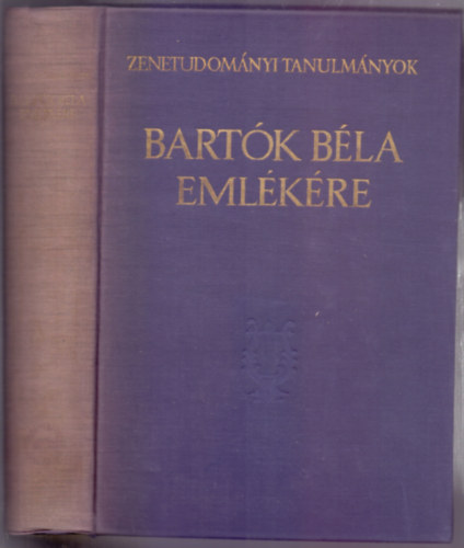 Bartk Bla emlkre (Zenetudomnyi Tanulmnyok X.)