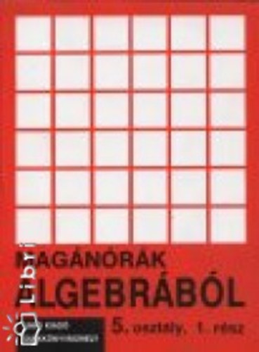 Tak�cs G�bor - Mag�n�r�k algebr�b�l 5.o. 1.r�sz