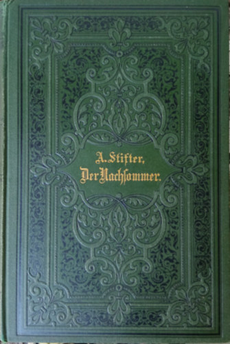 Adalbert Stifter - Der Nachsommer. Eine Erzhlung