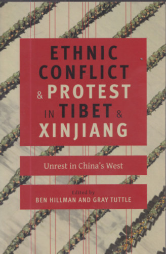 Ben Hillman and Gray Tuttle - Ethnic Conflict & Protest in Tibet & Xinjiang