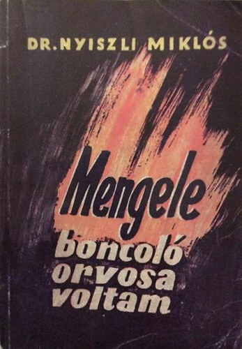 Mengele boncol orvosa voltam