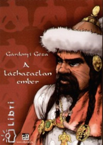 G�rdonyi G�za - A l�thatatlan ember