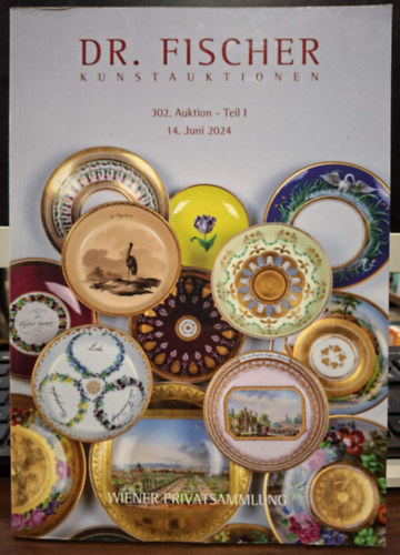 Dr. Fischer Kunstauktionen 302. Auktion - Teil 1. - 14. Juni 2024 ( Dr. Fischer m�v�szeti akci�s katal�gus 302. aukci� 1. k�tet, 2024.j�nius 14.)